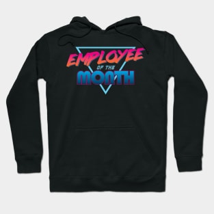 Employee of the Month! Hoodie